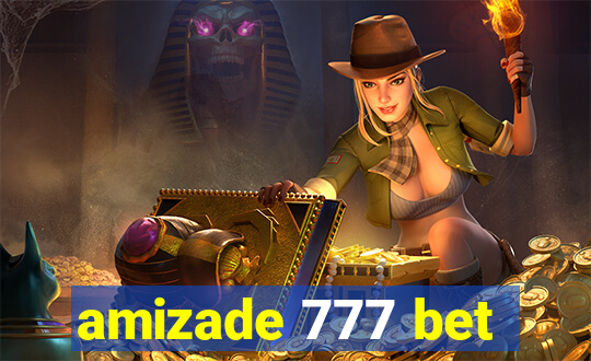 amizade 777 bet